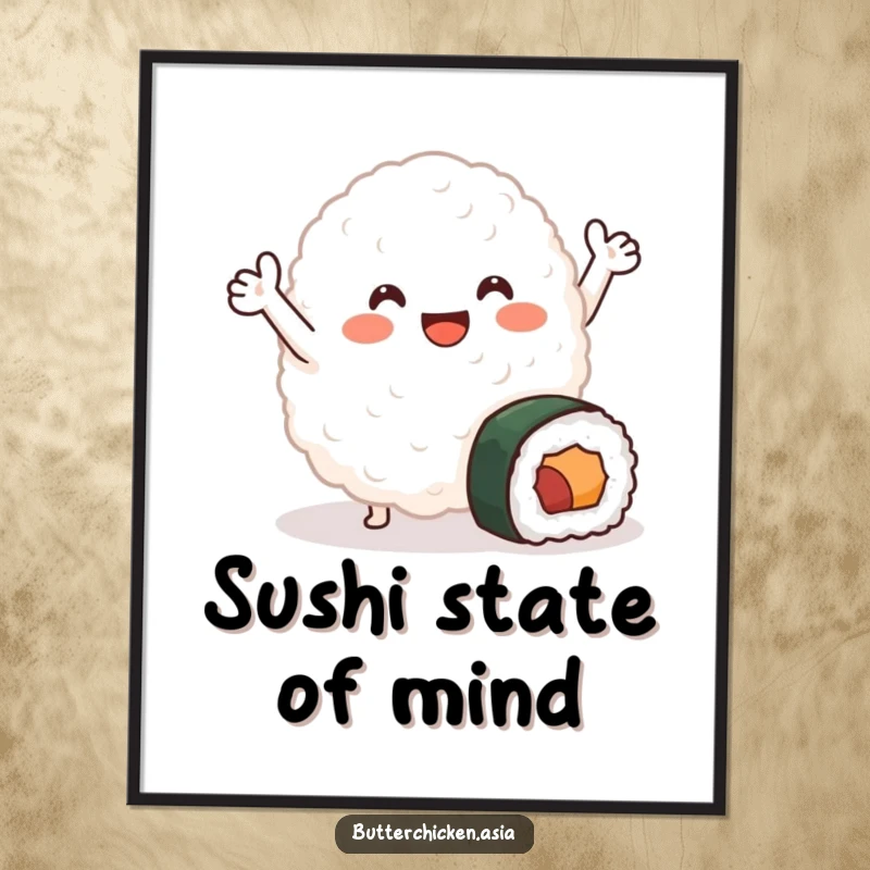 Funny Poster showcasing a smiling blob of rice with tiny arms waving joyfully near a small sushi roll, adding cute food humor.