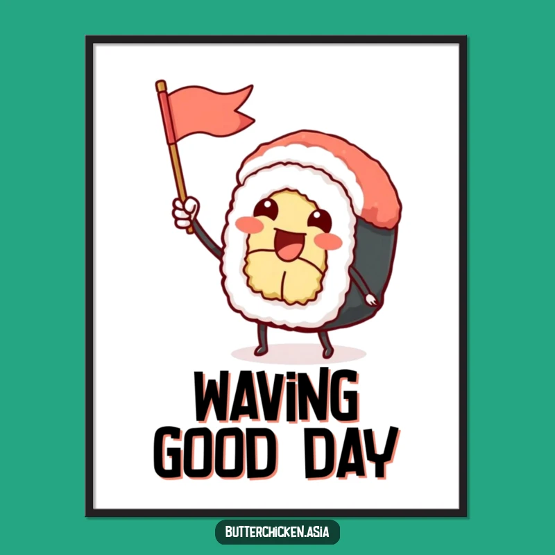 Funny Sushi Roll Poster: Joyful Waving Character Art for Your Wall