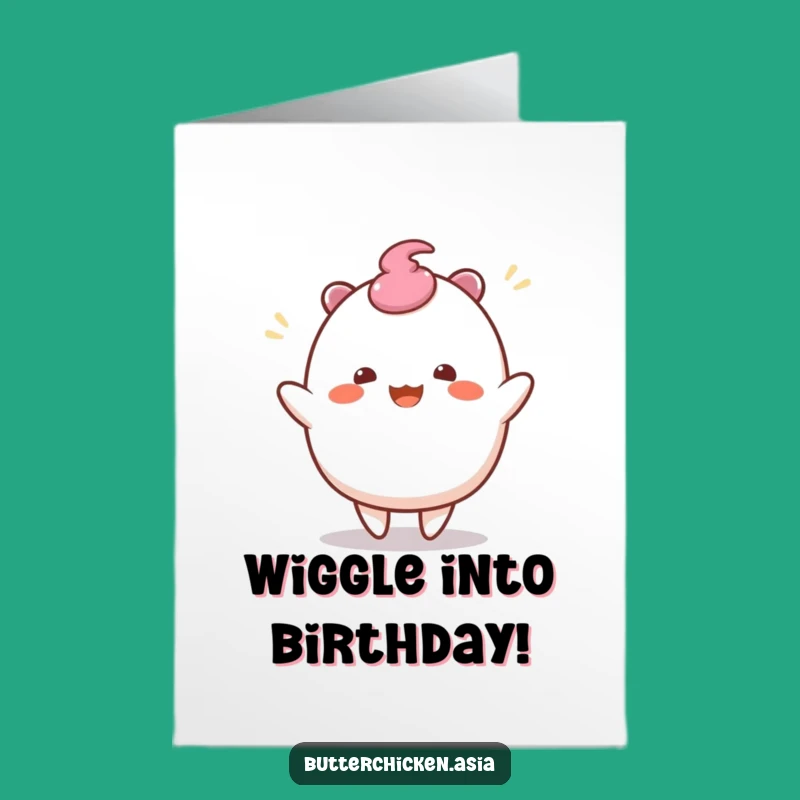 Free Printable Mochi Dance Birthday Card: Funny Wiggle Downloadable Gift